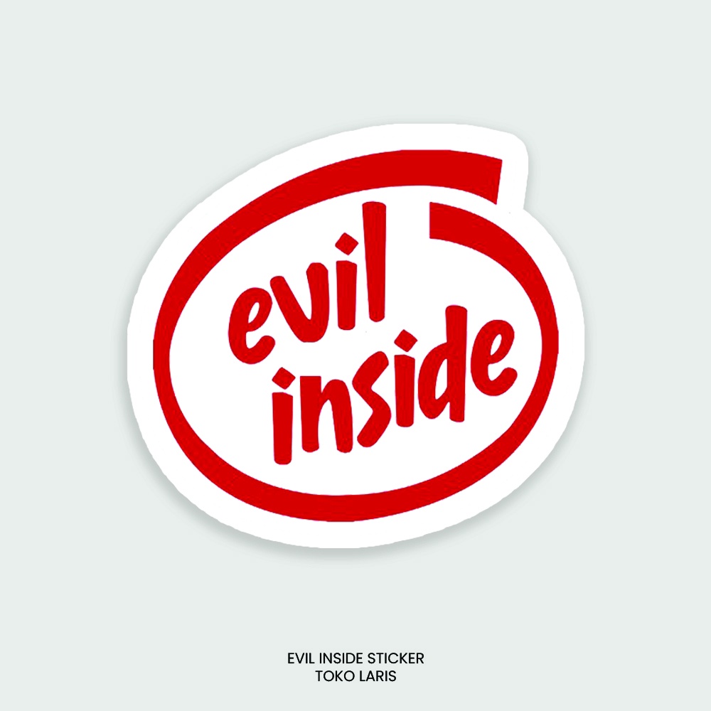 Sticker EVIL INSIDE Untuk Sticker Laptop, Tumblr, Helm, Case