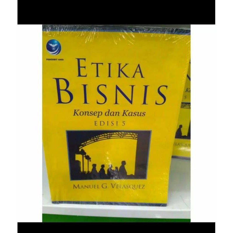 Etika Bisnis Konsep dan Kasus edisi 5 - Manuel G. Velasquez