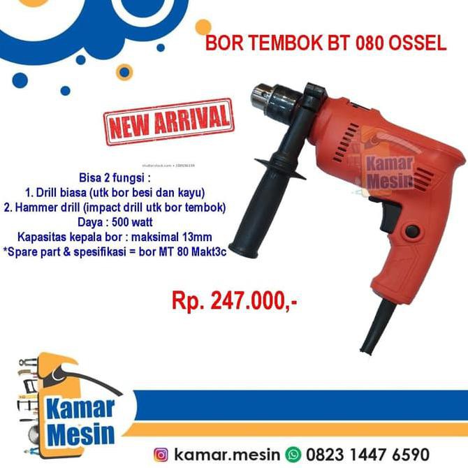 Ready...Ready...Ready Bor Tembok Bt080 Ossel Bor Listrik Bt080 Ossel Bor Hammer Drill Ossel