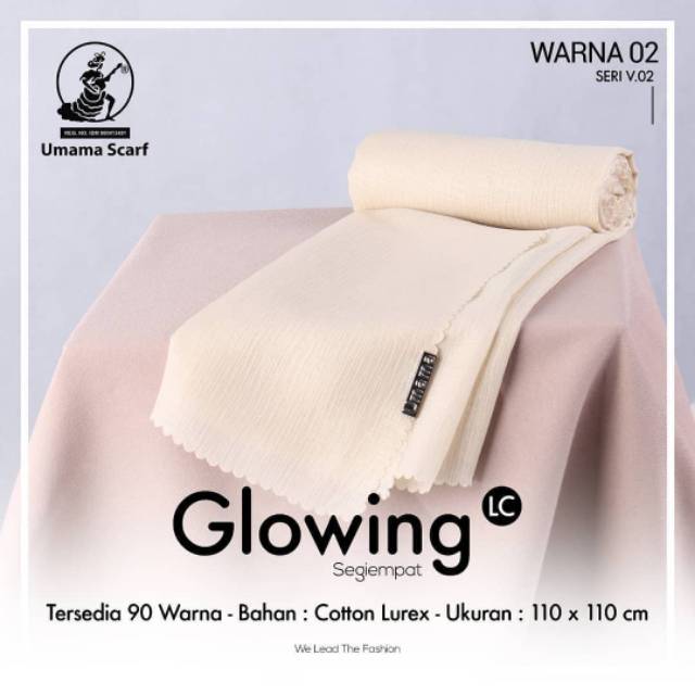 GLOWING LC BY UMAMA SCRAF / KERUDUNG SEGI EMPAT GLOWING LC / KERUDUNG MURAH