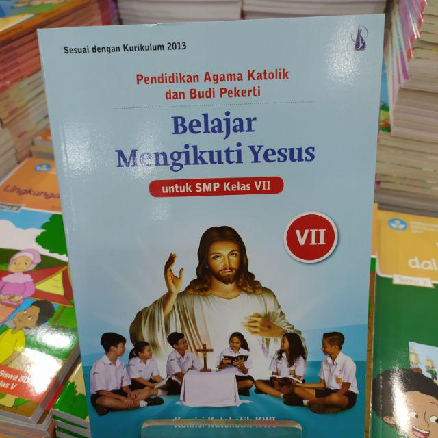 Pendidikan Agama Katolik Dan Budi Pekerti Belajar Mengikuti Yesus Kelas 7 8 9 Smp K13 Edisi Revisi Shopee Indonesia
