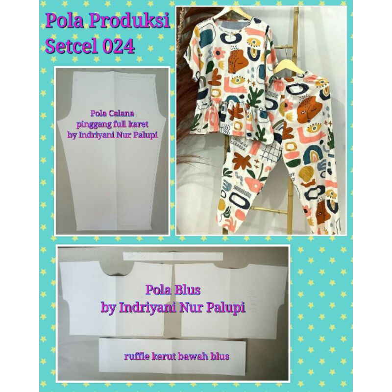 Pola Baju Setcel 024 - Pola Produksi blus dan celana - sewing pattern