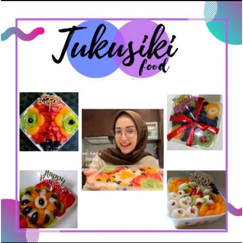 

SALAD BUAH TUKUSIKI