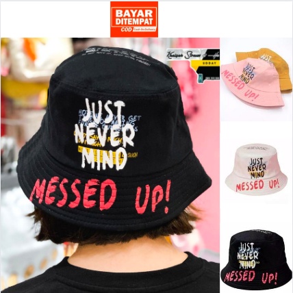 Bucket Hat Messed Up / Bucket Hat Sablon Messed Up Unisex Remaja Dewasa