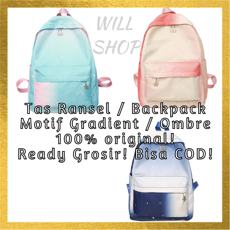 BEST SELLER TAS RANSEL FASHION WANITA BACKPACK MOTIF OMBRE GRADIENT GRADASI WATERPROOF / ANTI AIR