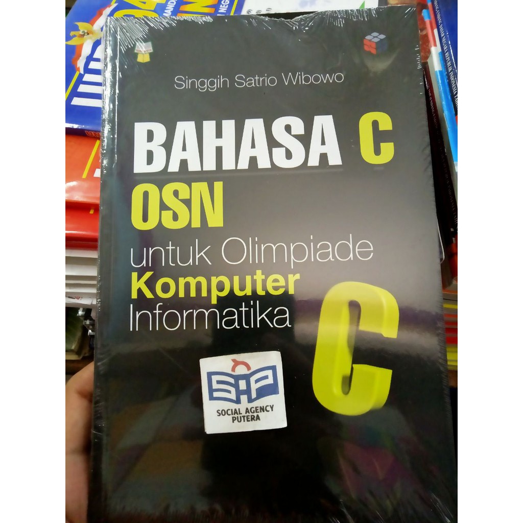 Buku Bahasa C OSN untuk Olimpiade Komputer Informatika - Singgih Satrio Wibowo Original