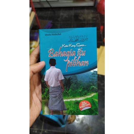 

Kisah Inspiratif Bahagia Itu Pilihan (Buku Lirboyo)