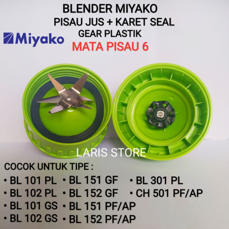 Mounting Pisau 6 Jus Blender Miyako Gear Plastik Model Baru BL 101 PL / BL 102 PL / BL 101 GS / BL 102 GS / BL 151 GF / BL 152 GF / BL 151 PF/AP / BL 152 PF/AP / BL 301 PL / CH 501 PF/AP