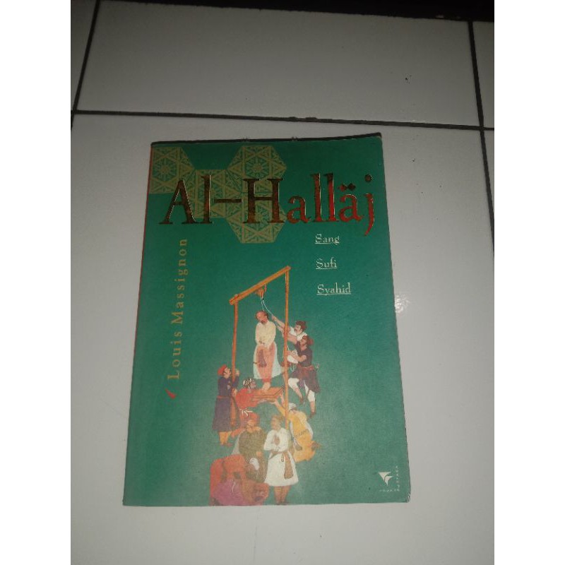 Al Hallaj Sang Sufi Syahid