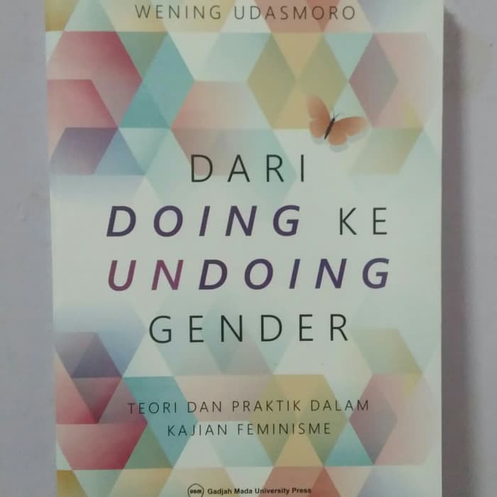 Buku BudayaDari Doing ke Undoing Gender Teori dan Praktik Dalam Kajia
