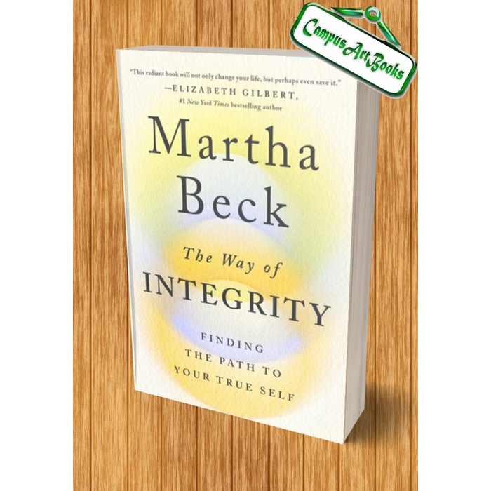 

The Way of integrity: Finding the Path to Your True Self