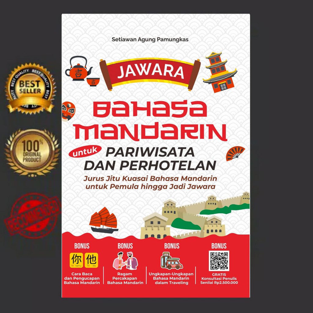JAWARA BAHASA MANDARIN UNTUK PARIWISATA DAN PERHOTELAN: Jurus Jitu Kuasai Bahasa Mandarin untuk Pemu
