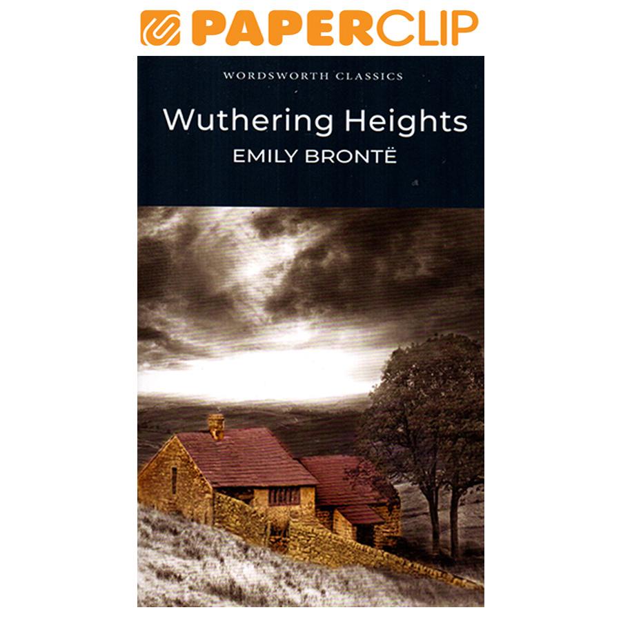 WORDSWORTH CLASSICS : WUTHERING HEIGHTS
