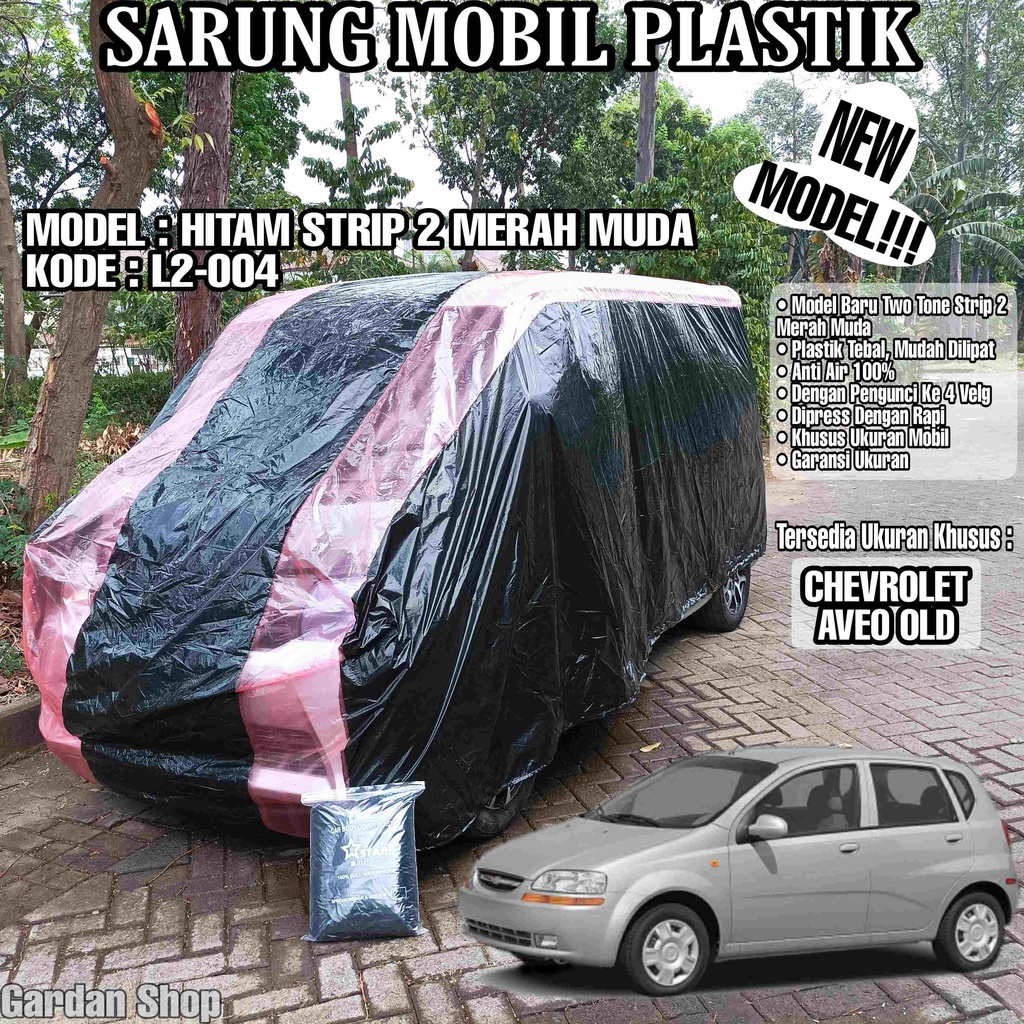 Sarung Mobil Plastik CHEVROLET AVEO OLD Hitam Strip 2 Merah Muda Full Anti Air Full Waterproof