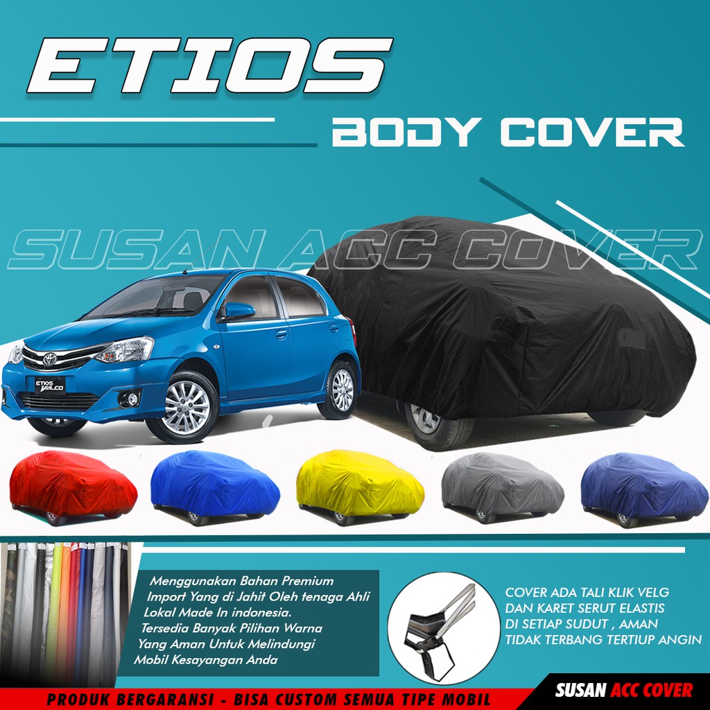 Body Cover Mobil Etios Sarung mobil Etios/Etios Valco/Etios Liva Mantel Pelindung Mobil Etios Valco