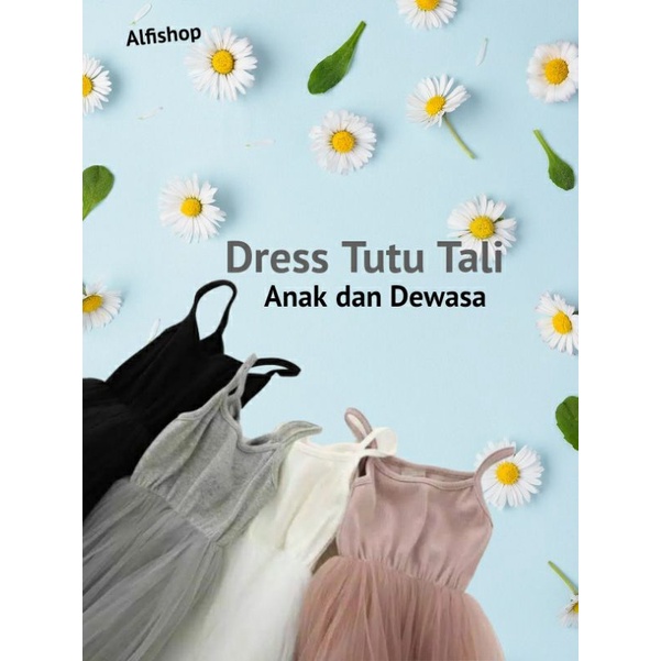 DRESS TUTU TALI ANAK DAN DEWASA