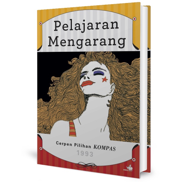Pelajaran Mengarang - Cerpen Pilihan Kompas 1993