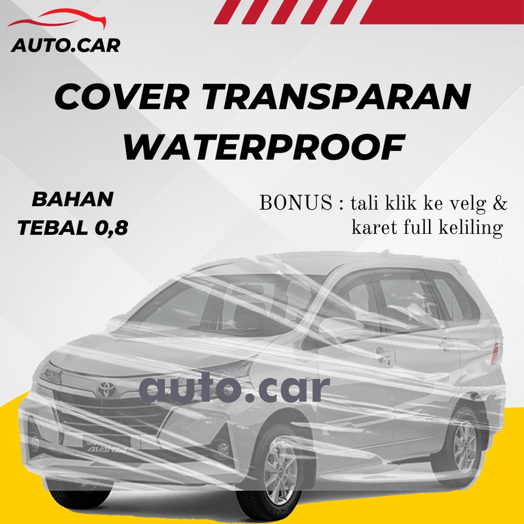 Body Cover Mobil avanza Sarung Mobil avanza Transparan/plastik bening avanza/xenia/avanza lama/avanza veloz/grand avanza/xenia lama/xenia 2021/xenia 2022/all new avanza/avanza 2021/avanza 2022/brio/mobilio/calya/sigra/hrv/sienta/city/vios