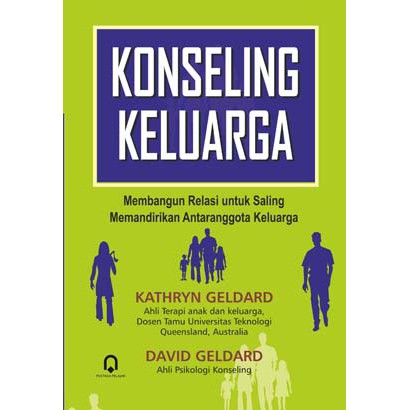 BUKU KONSELING KELUARGA - KATHRYN GELDARD (BUKU ORIGINAL) Penerbit Pustaka Pelajar Original