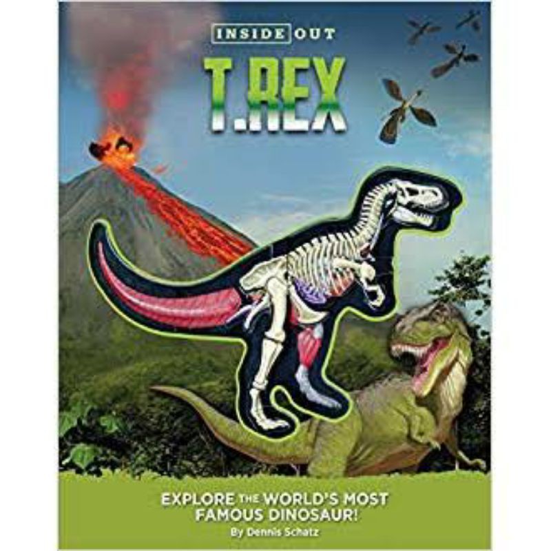 Inside Out T. Rex: Explore the World's Most Famous Dinosaur (minor)