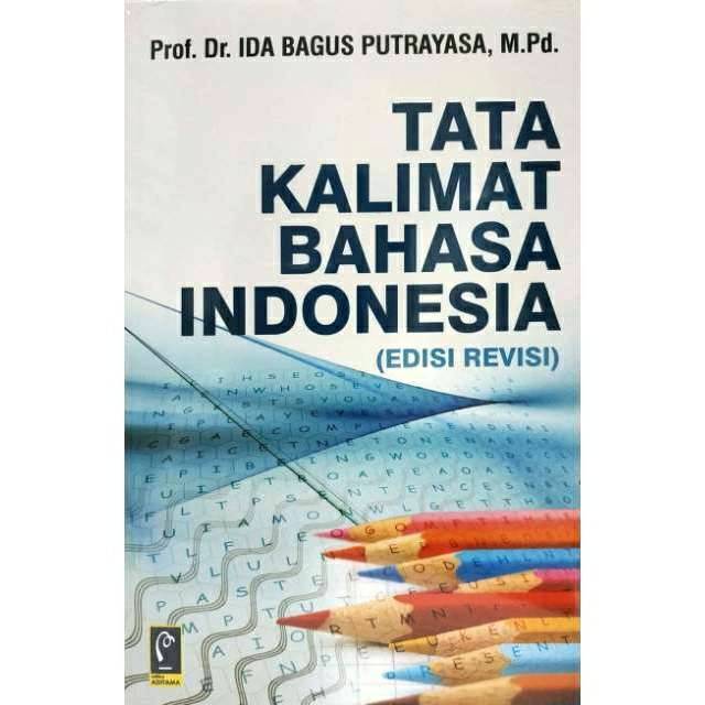 

TATA KALIMAT BAHASA INDONESIA (EDISI REVISI).