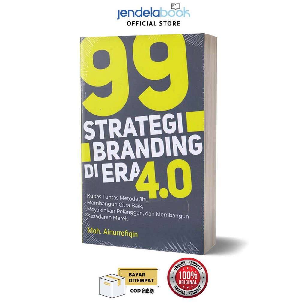 Buku Bisnis 99 Strategi Branding Di Era 4.0 - Moh Ainurrofiqin