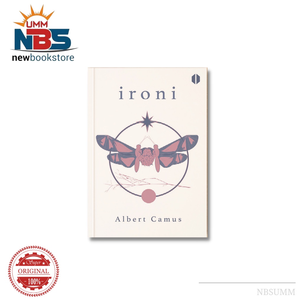 Ironi : Sehimpun Esai Liris - Albert Camus