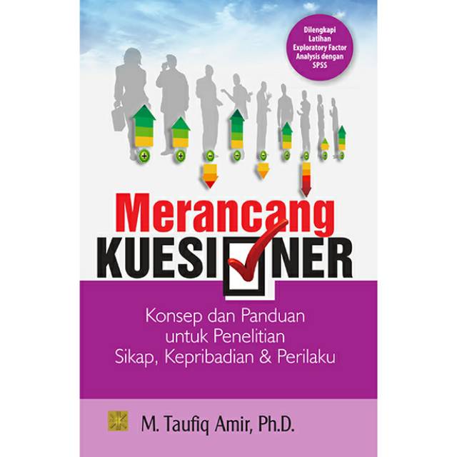 

MERANCANG KUESIONER KONSEP DAN PANDUAN UNTUK PENELITIAN SIKAP, KEPRIBADIAN & PERILAKU