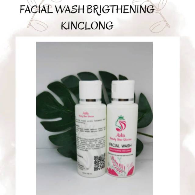 FACIAL WASH BRIGTHENING KINCLONG AZKA SKINCARE