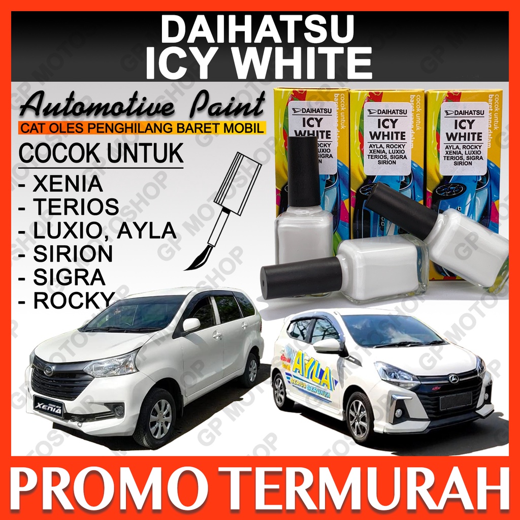 DAIHATSU ICY WHITE CAT OLES PENGHILANG BARET MOBIL LECET PUTIH SOLID AYLA XENIA TERIOS SIGRA SIRION