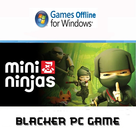 Mini Ninjas pc game offline