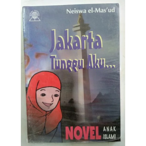 jakarta tunggu aku novel anak islami BUKU NOVEL ISLAMI BUKU SASTRA