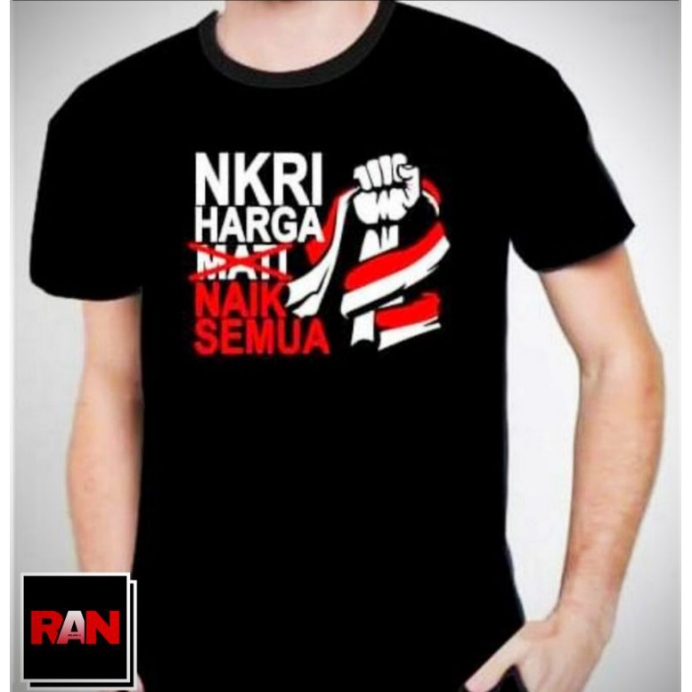 Baju T-shirt Kaos NKRI HARGA Naik Semua l Kaos NKRI Harga Mati l Kaos Indonesia l Kaos Kemerdekaan l