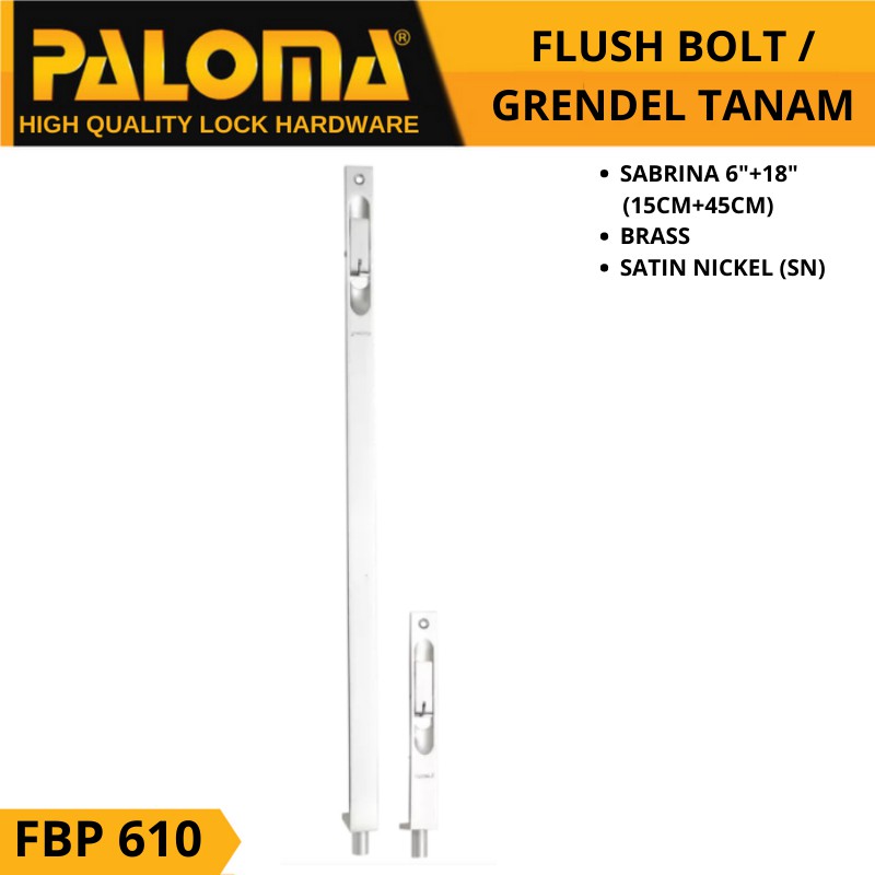 PALOMA FBP 610 FLUSH BOLT GRENDEL TANAM SABRINA 6 + 18 INCH (15+45CM) BRASS SN