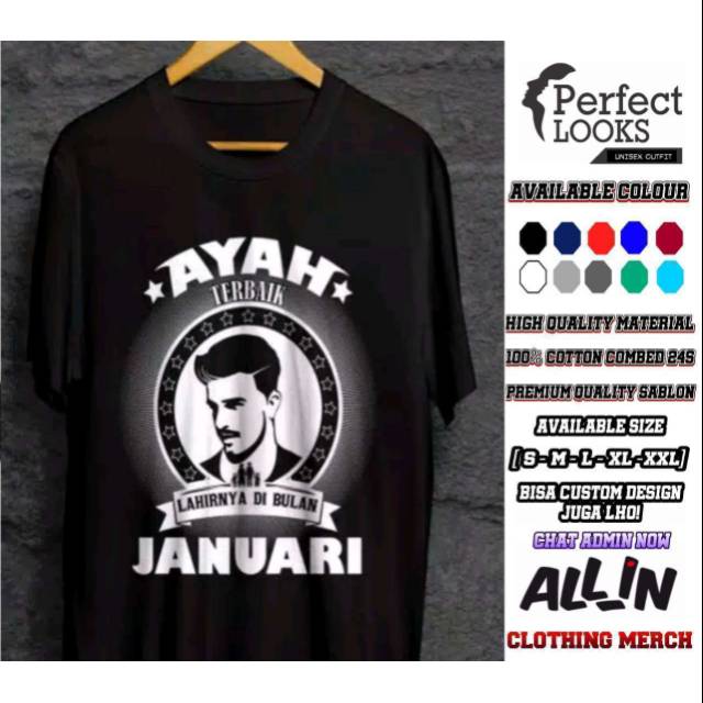 KAOS AYAH TERBAIJ JANUARI AYAH TERBAIK LAHIRNYA DI BULAN JANUARI BAJU T-SHIRT JANUARI EKSKLUSIF