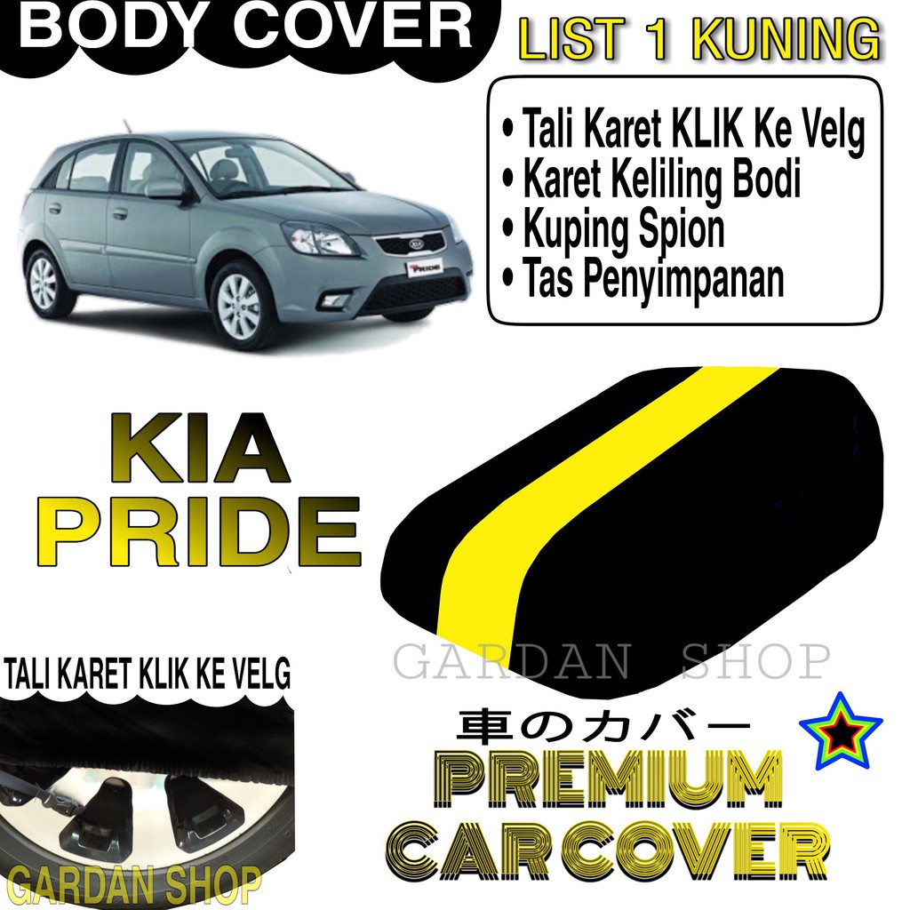 Body Cover KIA PRIDE List KUNING Penutup Pelindung Bodi Mobil Kia Pride PREMIUM Yellow