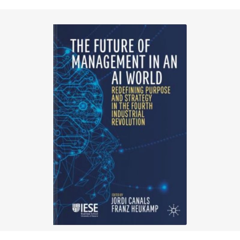 

The Future Of Management In An AI World: Redefining Purpose And Strategy In The Fourth Industrial Revolution