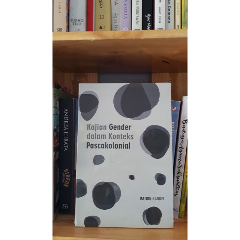 Kajian Gender dalam Konteks Pascakolonial - Katrin Bandel