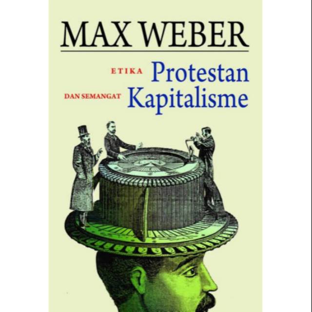 

Etika Protestan dan Semangat Kapitalisme - Max Weber