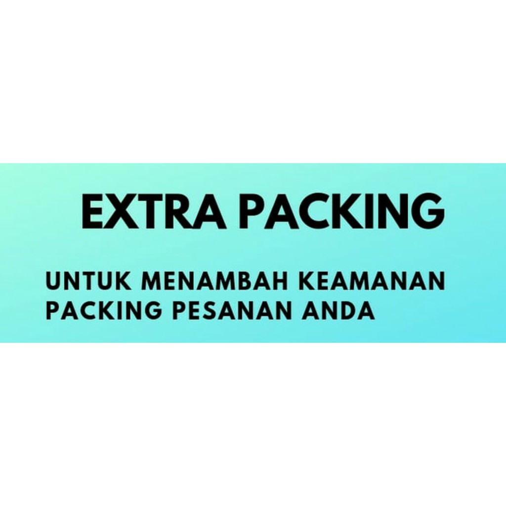 

TAMBAHAN EXTRA PLASTIK UNTUK PACKING AGAR AMAN SAMPAI TUJUAN