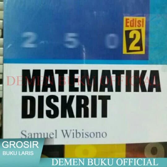 Matematika diskrit edisi 2 samuel wibisono