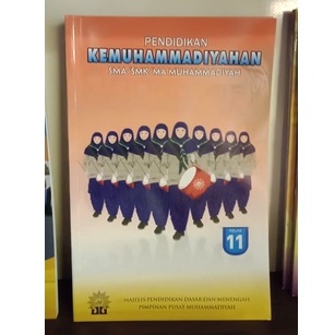 SD/SMP/SMA !!! Pendidikan Kemuhammadiyahan SD/SMP/SMA Muhammadiyah / Buku Kemuhammadiyahan-Kelas 11