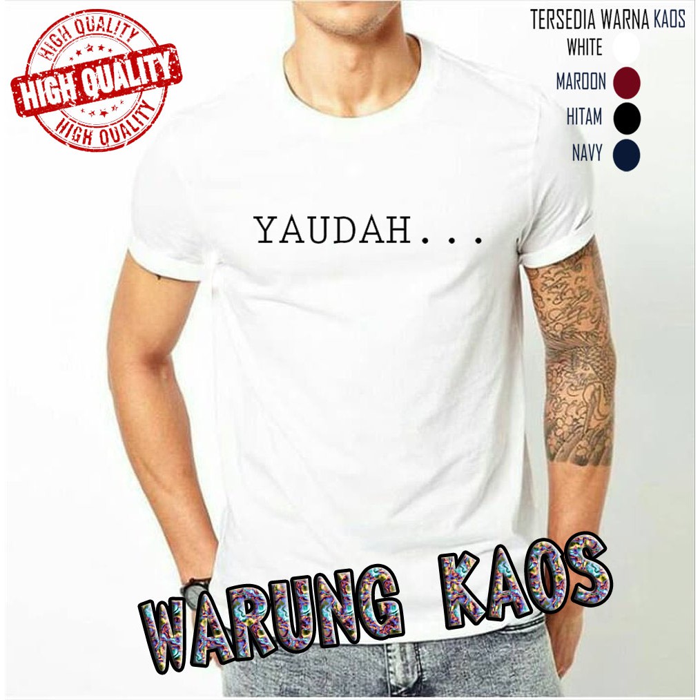 Baju Kaos  t shirt KATA KAT LUCU UNIK  YAUDAH keren pria 