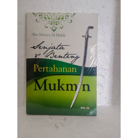 BUKU SENJATA DAN PERTAHANAN BENTENG MUKMIN OLEH ABU MAZAYA AL HAFIDS