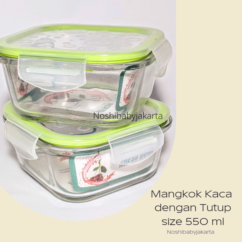 Kotak makan kaca dengan tutup 550/750 ml KIMGLASS / bowl with sealed Lid /Mangkok kaca untuk menyimpan MPASI