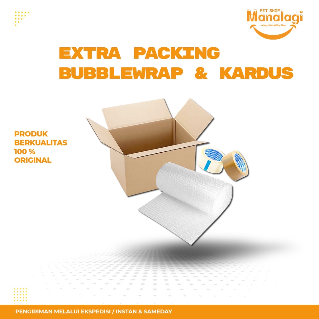 

Extra packing bubble wrap & kardus