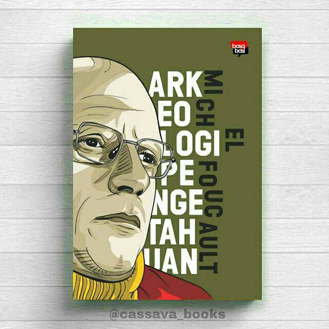 Arkeologi Pengetahuan - Michel Foucault