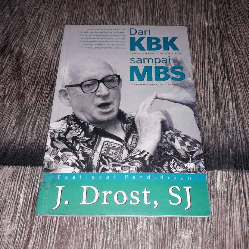 DARI KBK SAMPAI MBS ESAI ESAI PENDIDIKAN J DROST SJ