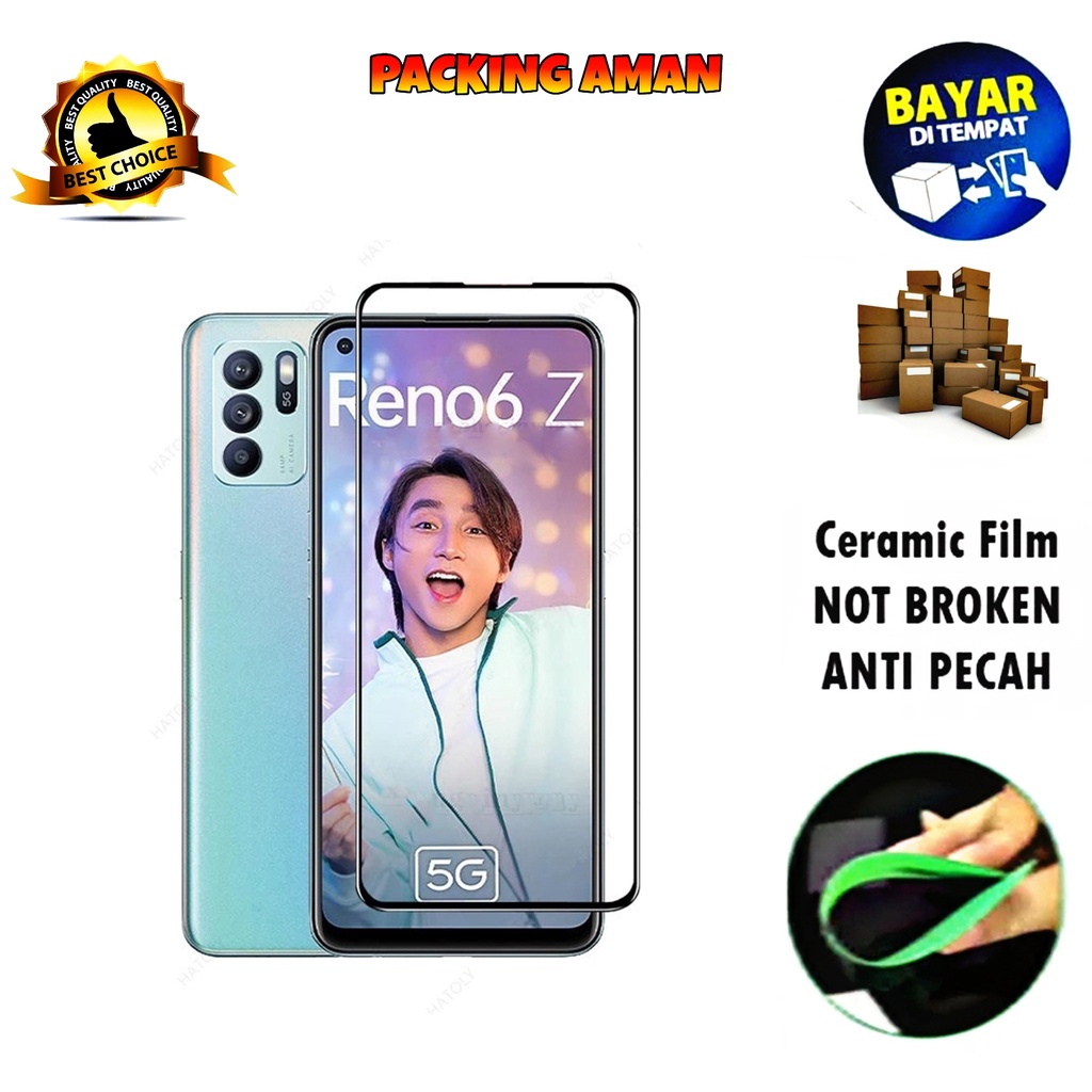 Tempered Glass Oppo Reno6 Z 5G 2021 FULL COVER FULL SCREEN Ceramic Film Anti Gores