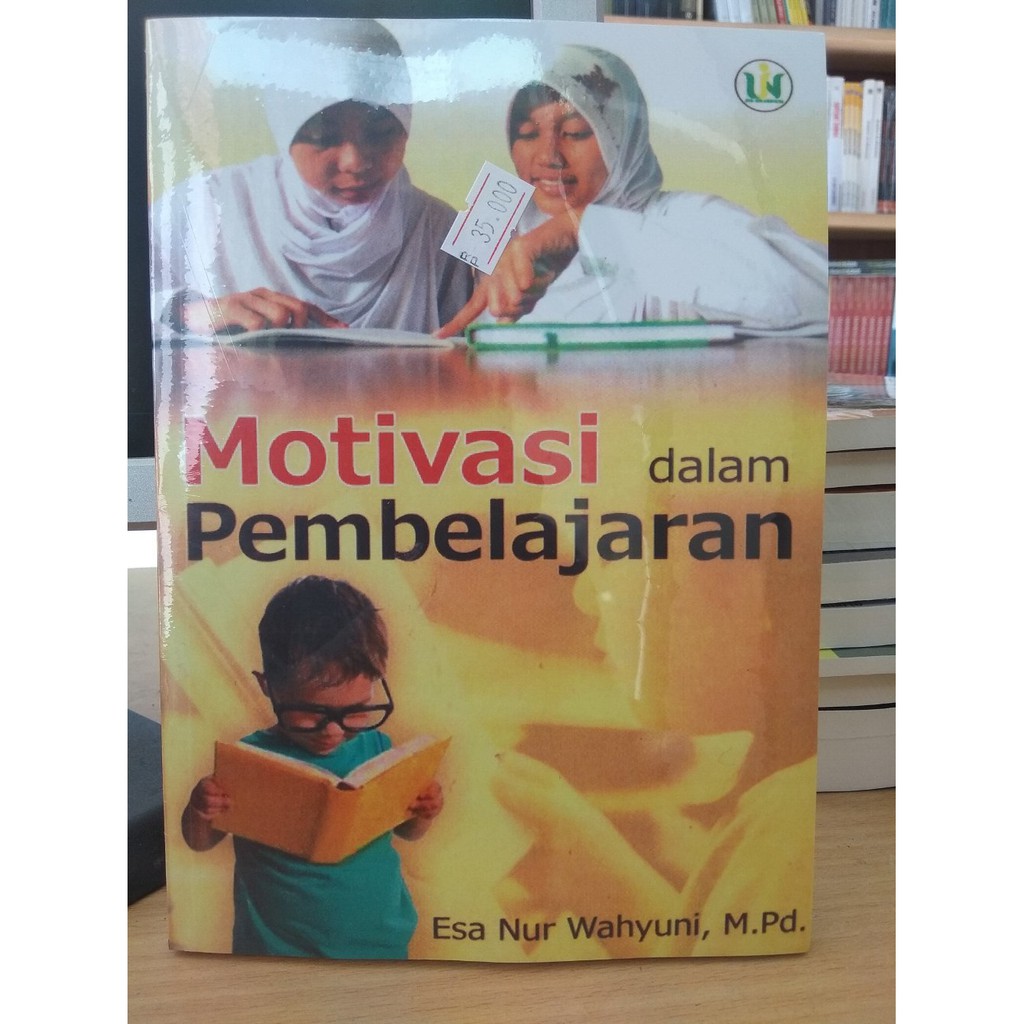 

Motivasi Dalam Pembelajaran - Esa Nur W
